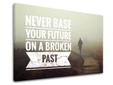Модерна слика на платно со мотив Never base your future, мотивациски цитат во бело нијанси, контемплативна атмосфера, самотија, погоден за канцеларија – производ