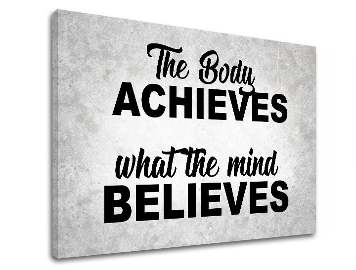 Модерна слика со мотив The body achieves, мотивациски цитат во сиво-црно нијанси | Мотивациска слика за ѕид The body achieves_002, внатрешен мир – преглед