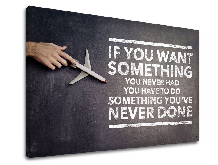 Модерна слика на платно со мотив If you want something во сиво-бело нијанси | Мотивациска слика за ѕид If you want something – главна