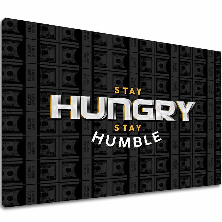 Слика на платно Stay Hungry, Stay Humble - Мотивациска Citát - главна слика